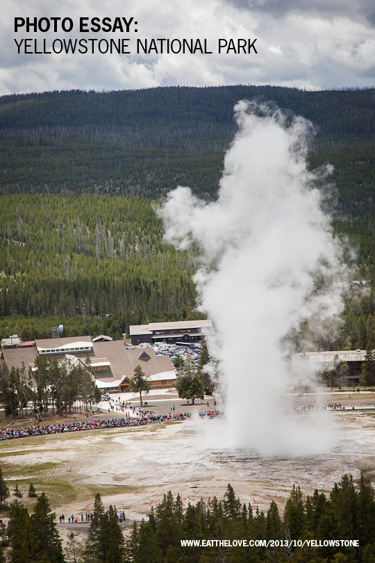 Old Faithful Geyser at Yellowstone National Park by Irvin Lin of Eat the Love. www.eatthelove.com