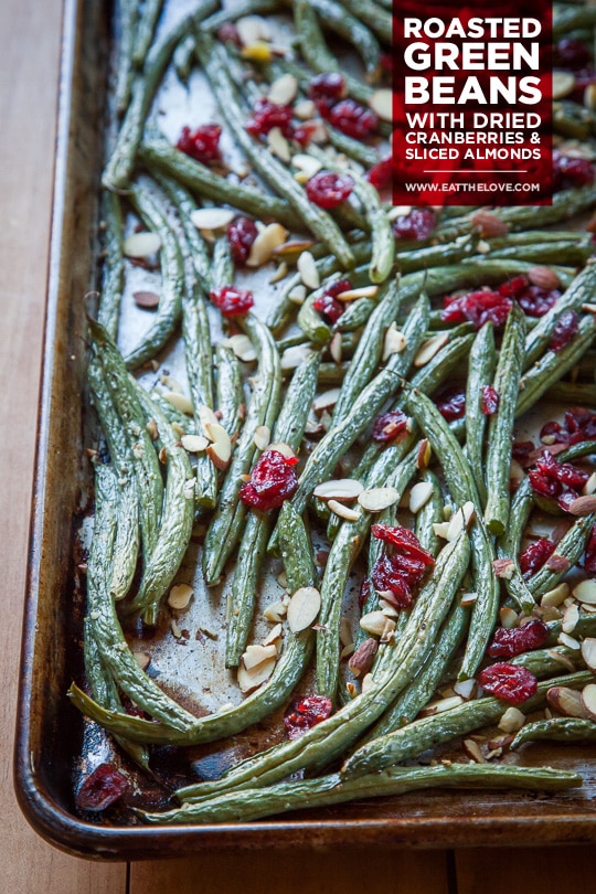 Roasted Green Beans with Dried Cranberries and Sliced Almonds. A fast and easy recipe! Photo and recipe by Irvin Lin of Eat the Love.