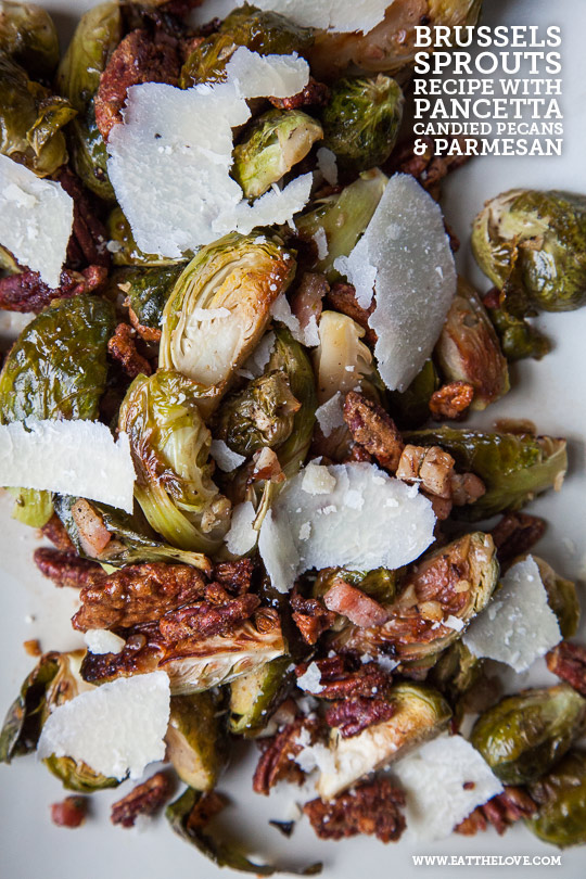 Brussels Sprouts Recipe with Pancetta, Candied Pecans and Parmesan. Photo and recipe by Irvin Lin of Eat the Love.