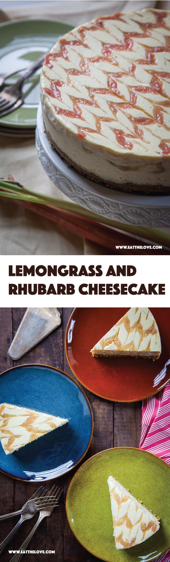 Lemongrass and Rhubarb Cheesecake! Recipe by Irvin Lin of Eat the Love.