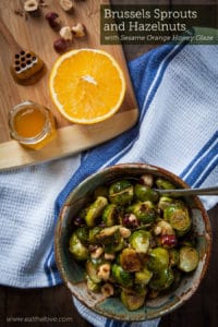 Brussels Sprouts and Hazelnuts in a Sesame Orange Honey Glaze