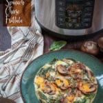 Bacon Mushroom Spinach Frittata.