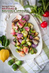Roasted Radishes and Brussels Sprouts with Lemon Brown Butter