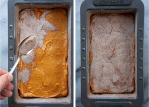 Left image is a spoon dusting the top of the bread batter with the sugar spice mix. Right image is the pumpkin bread with the sugar spice blend on top, ready to be baked.