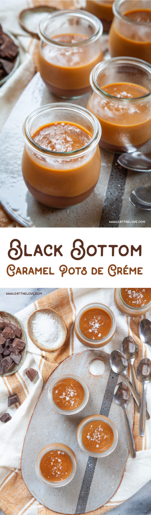 Top image is several black bottom caramel pots de creme on a ceramic cheese board. There is a small plate of chopped chocolate chunks behind them. Bottom image is several black bottom caramel pots de creme on a ceramic cheese board and on a cloth napkin. There are soon next to the pots de creme, along with small bowls with salt and chopped chocolate in them.