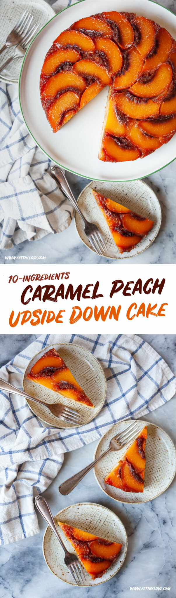 Top image is a caramel peach upside down cake on a cake platter, with a slice of the cake cut out and sitting on a small cake plate next to it. Bottom image is three slices of caramel peach upside down cake on small cake plates with forks next to them.