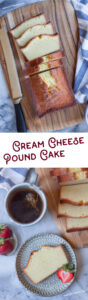 Top image is a cream cheese pound cake with half of the loaf sliced and sitting on a wooden serving board. Bottom image is a slice of cream cheese pound cake on a plate with a strawberry garnish and a mug of tea next to the plate, along with a wooden serving board with the rest of the cream cheese pound cake loaf with some of it sliced up. The text in the center of the image says Cream Cheese Pound Cake.
