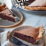 A slice of chocolate chess pie on a plate, with another slice on a plate and the remaining pie behind it. The text on the image says "chocolate chess pie."