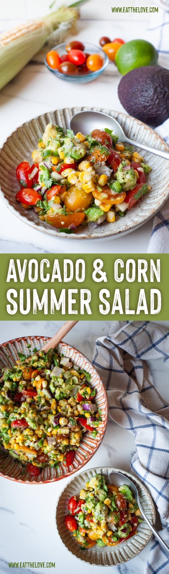 Top image is A bowl of avocado and corn salad, with an ear of corn, grape tomatoes, and a lime behind the bowl. Bottom image is a bowl of avocado and corn salad with tomatoes and lime dressing. There is a larger bowl of the salad next to it.